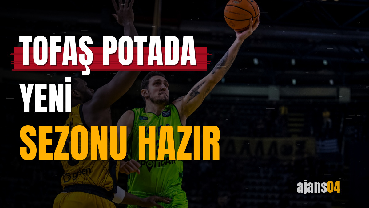 TOFAŞ potada yeni sezonu hazır