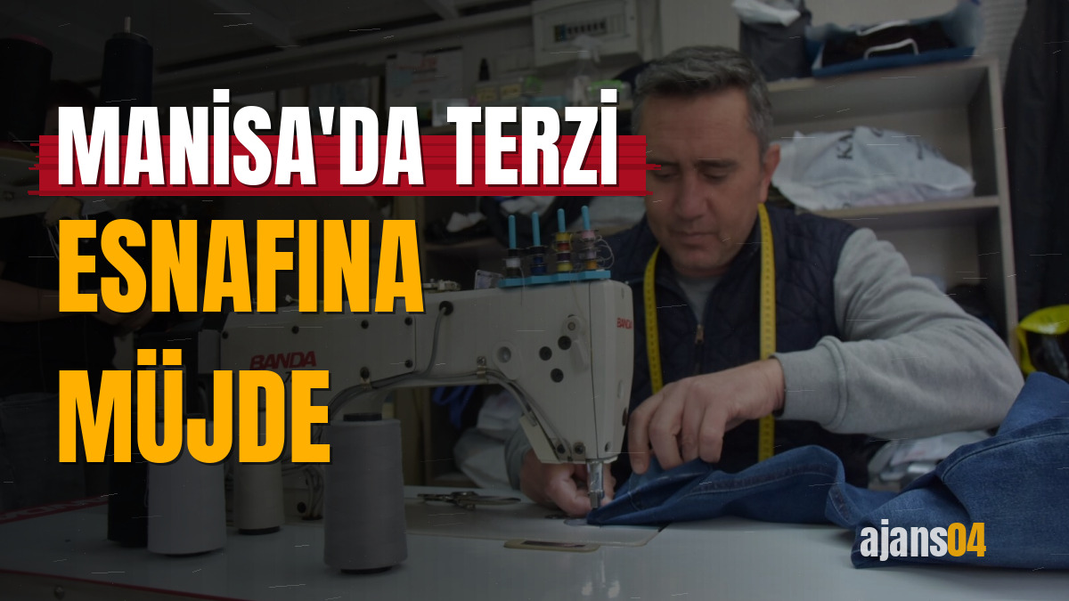 Manisa'da terzi esnafına müjde