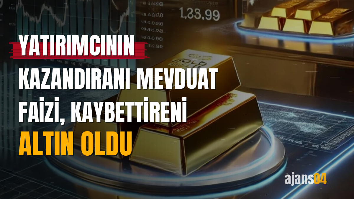 Yatırımcının kazandıranı mevduat faizi, kaybettireni altın oldu