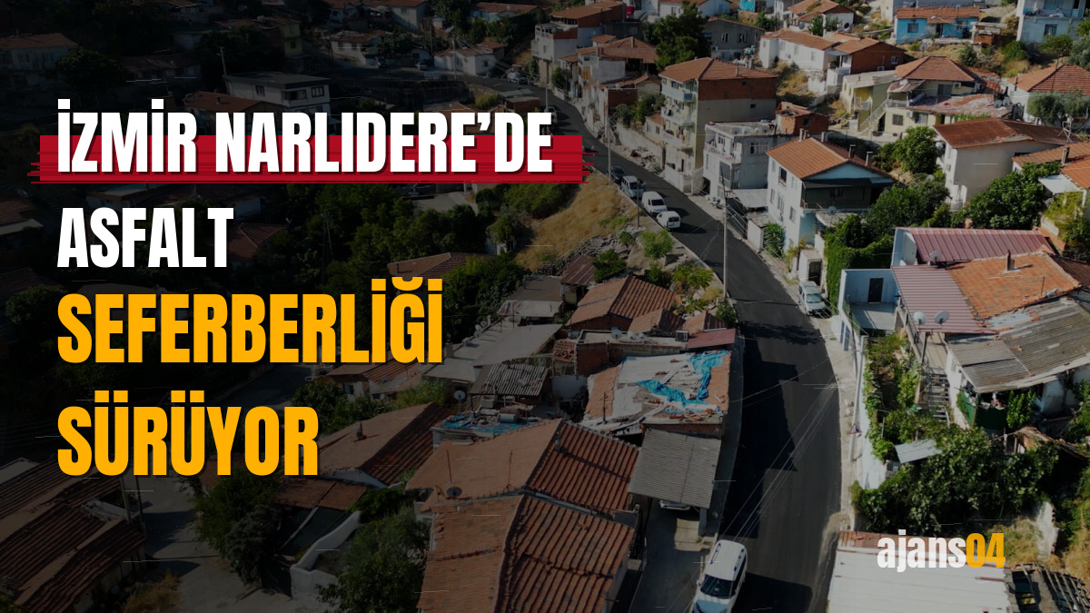 İzmir Narlıdere’de asfalt seferberliği sürüyor