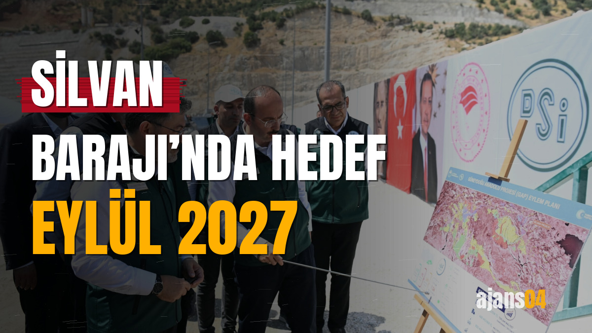 Silvan Barajı’nda hedef Eylül 2027