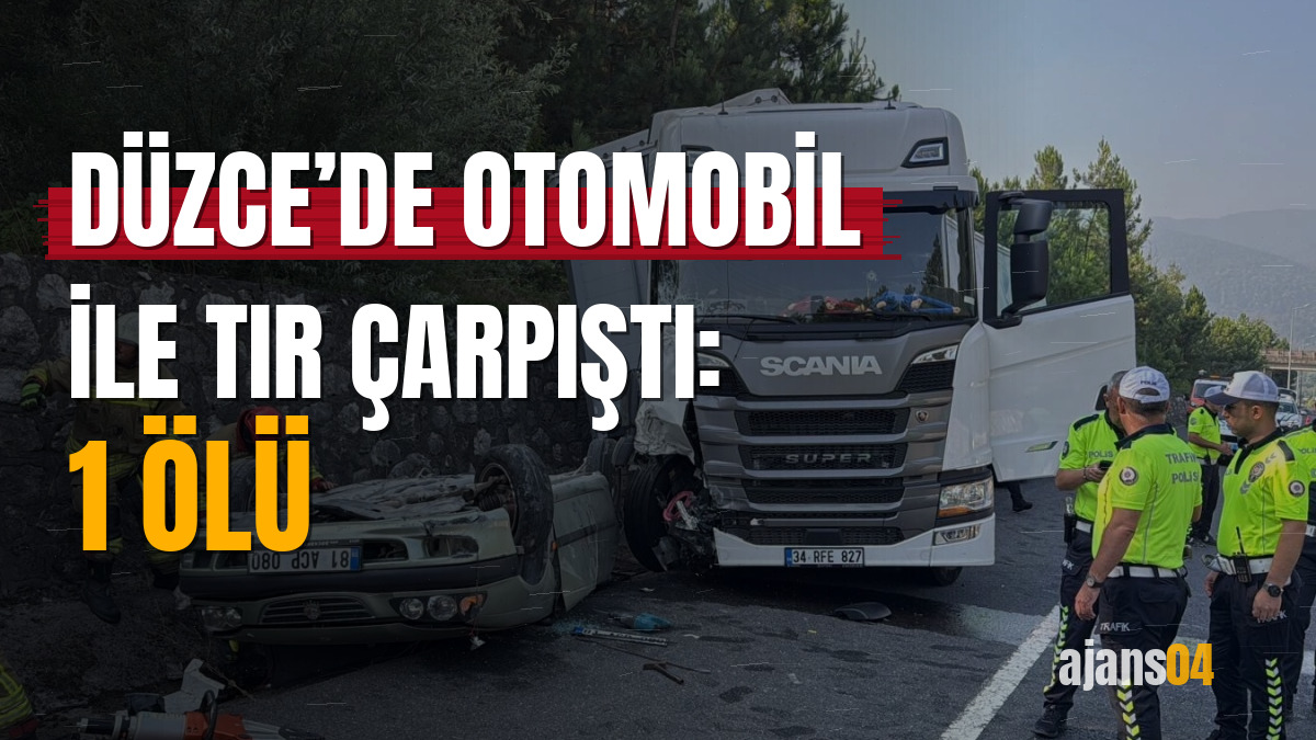 Düzce’de otomobil ile tır çarpıştı: 1 ölü