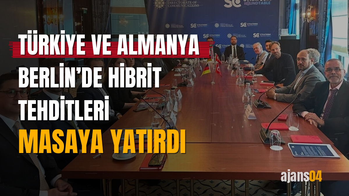 Türkiye ve Almanya Berlin’de hibrit tehditleri masaya yatırdı