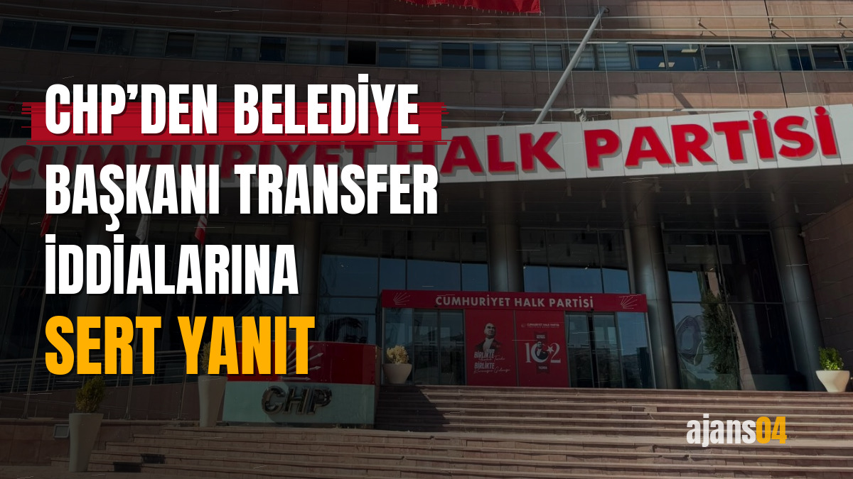 CHP’den belediye başkanı transfer iddialarına sert yanıt