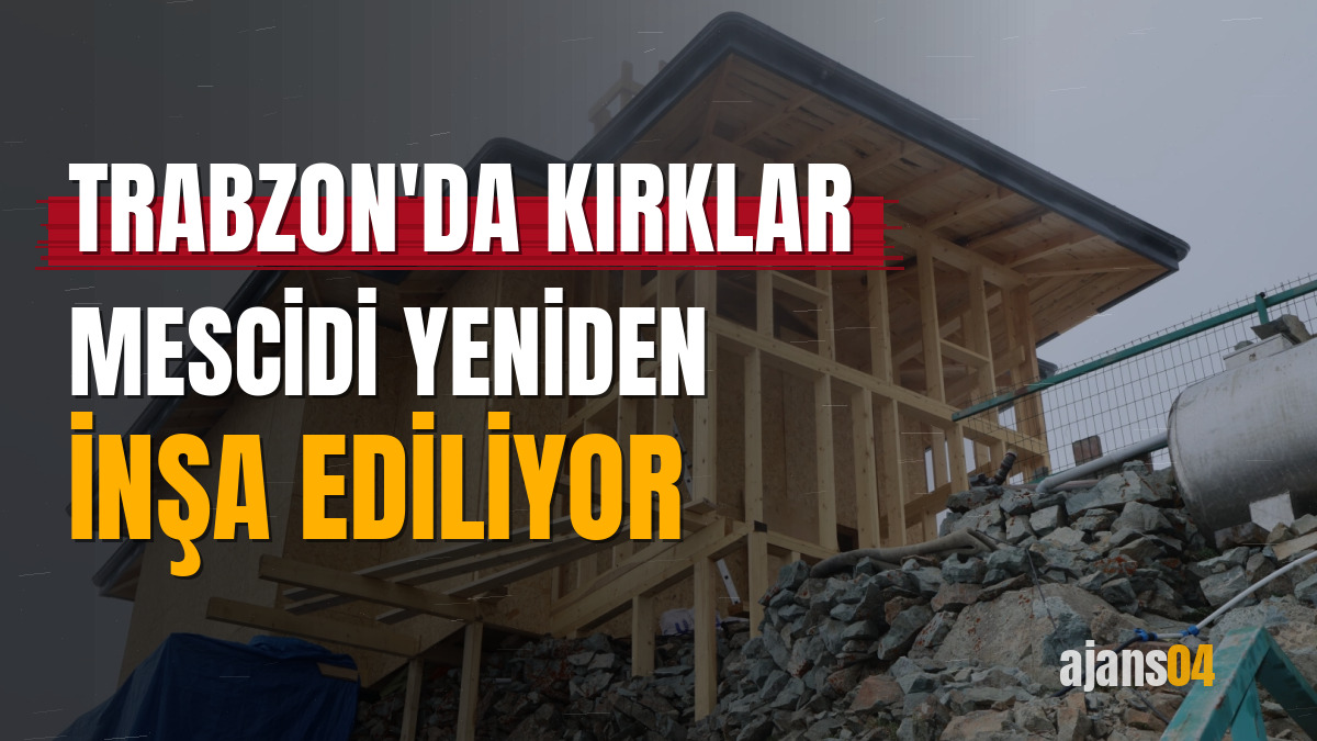 Trabzon'da Kırklar Mescidi yeniden inşa ediliyor