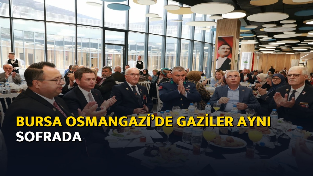 Bursa Osmangazi’de gaziler aynı sofrada