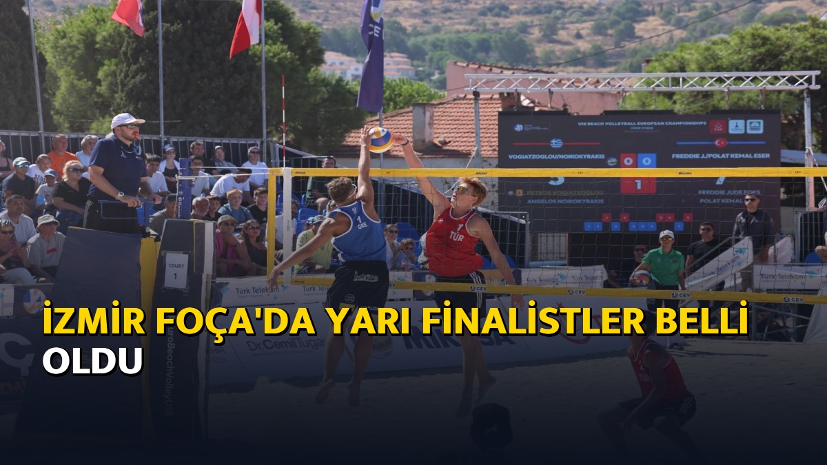 İzmir Foça'da yarı finalistler belli oldu