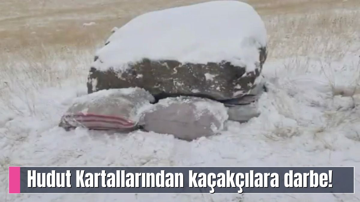 Hudut Kartallarından kaçakçılara darbe!