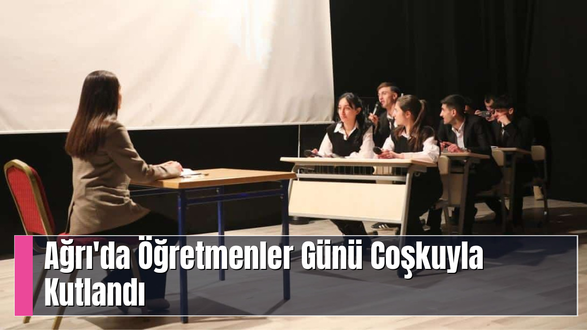Ağrı'da Öğretmenler Günü Coşkuyla Kutlandı