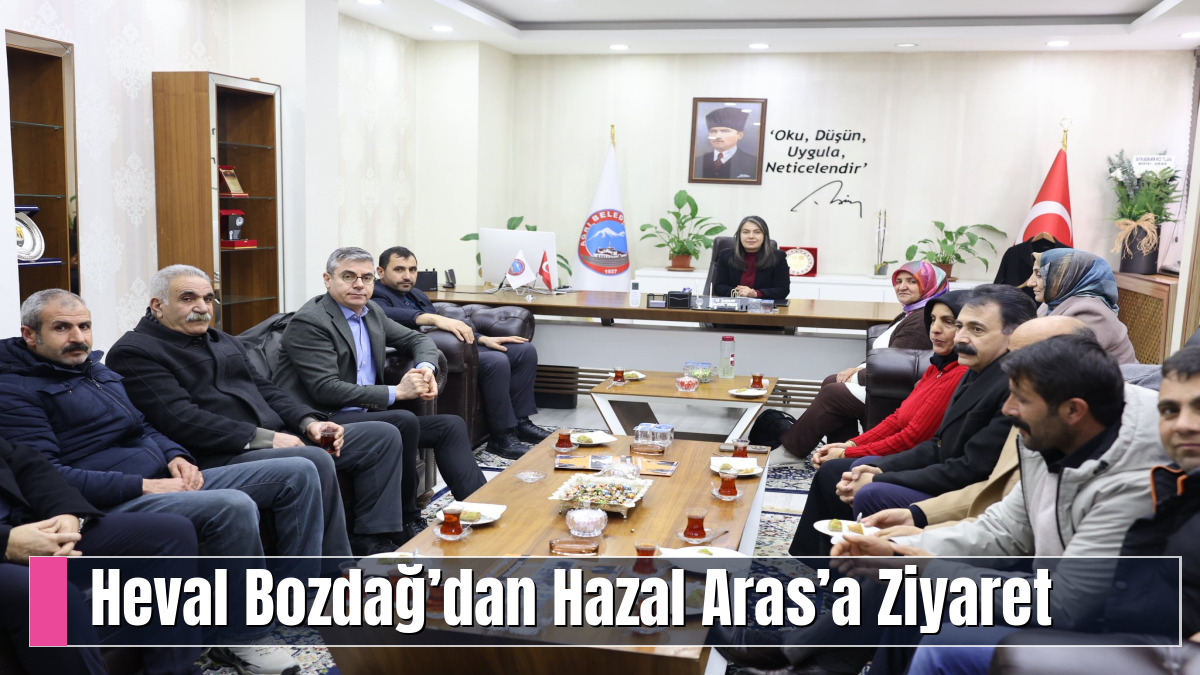 Heval Bozdağ’dan Hazal Aras’a Ziyaret