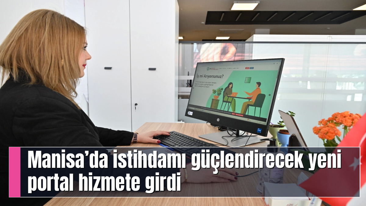 Manisa’da istihdamı güçlendirecek yeni portal hizmete girdi
