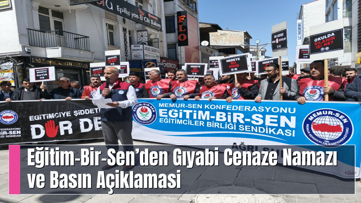 Eğitim-Bir-Sen’den Gıyabi Cenaze Namazı ve Basın Açiklamasi