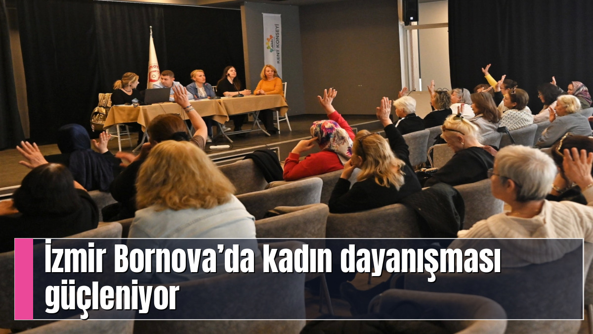İzmir Bornova’da kadın dayanışması güçleniyor