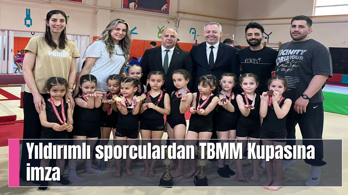 Yıldırımlı sporculardan TBMM Kupasına imza
