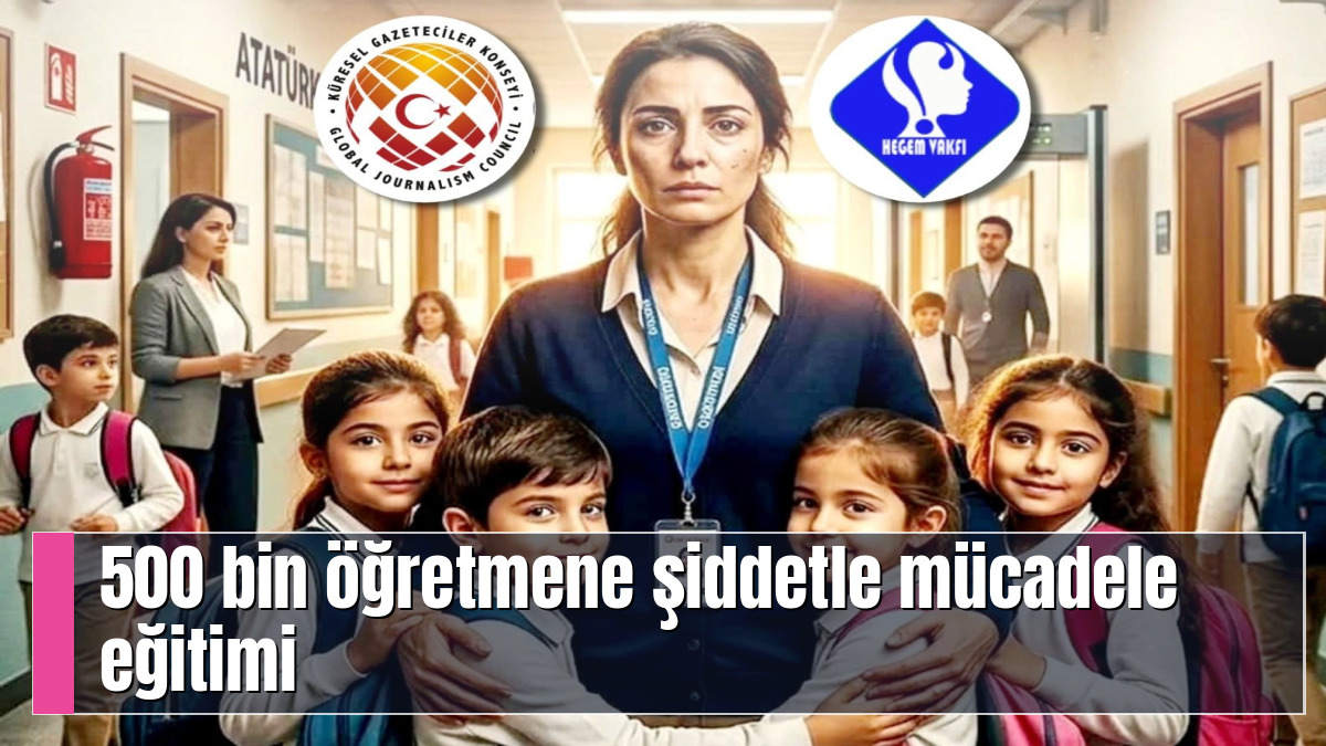 500 bin öğretmene şiddetle mücadele eğitimi