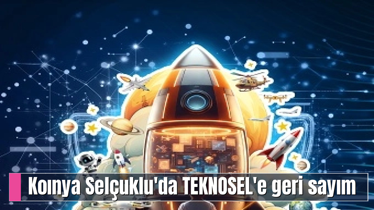 Koınya Selçuklu'da TEKNOSEL'e geri sayım