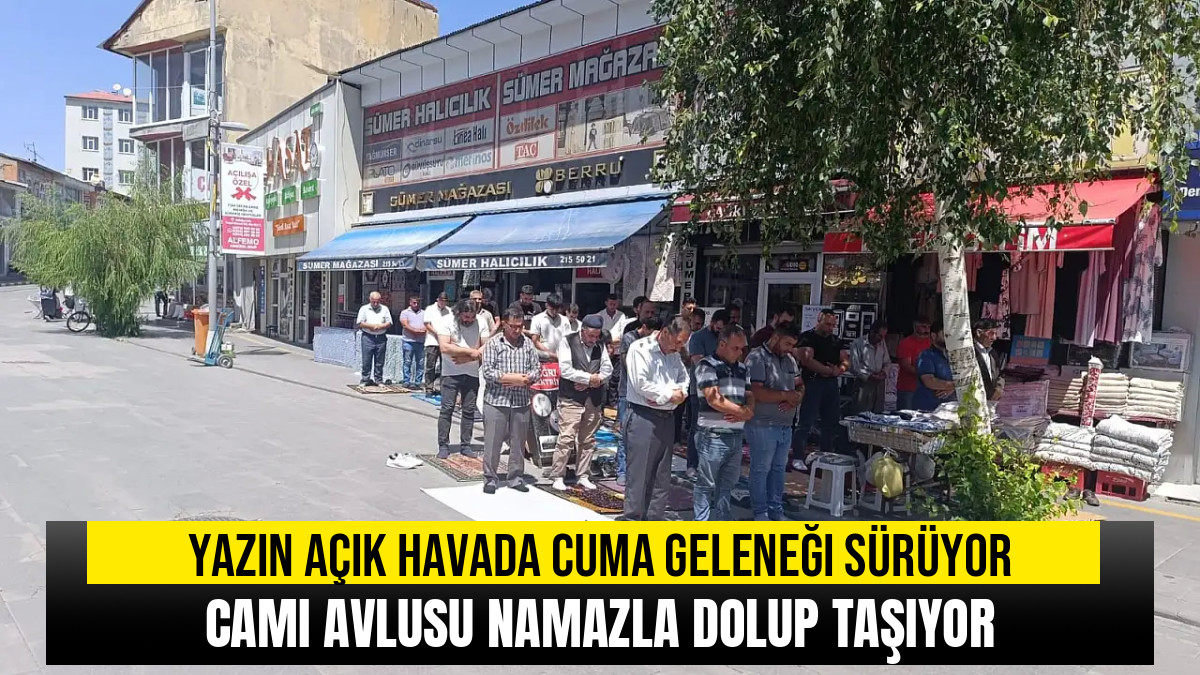 Ağrı Meydan Camii'nde Açık Hava Namazı