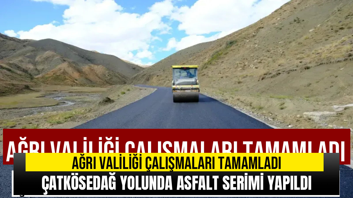 Eleşkirt Çatkösedağ Köy Yolu Asfaltlandı