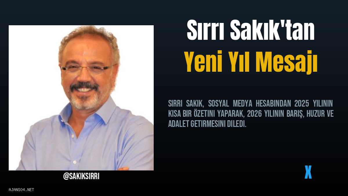 VİDEO: Sırrı Sakık'tan Yeni Yıl Mesajı