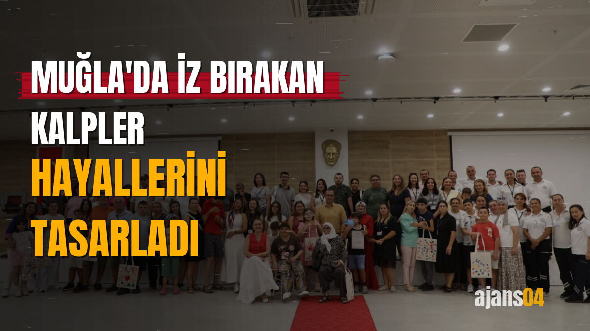 Muğla'da iz bırakan kalpler hayallerini tasarladı